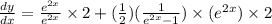 \frac{dy}{dx}=\frac{e^{2x}}{e^{2x}}\times2+(\frac{1}{2})(\frac{1}{e^{2x}-1})\times(e^{2x})\times2