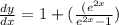 \frac{dy}{dx}=1+(\frac{(e^{2x}}{e^{2x}-1})