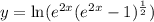 y =\ln(e^{2x} (e^{2x} - 1)^\frac{1}{2})
