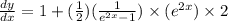 \frac{dy}{dx}=1+(\frac{1}{2})(\frac{1}{e^{2x}-1})\times(e^{2x})\times2