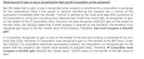Sam owns 100% of m corporation’s single class of stock. sam transfers land and a building having a $