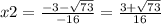 x2=\frac{-3-\sqrt{73}}{-16}=\frac{3+\sqrt{73}}{16}