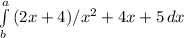 \int\limits^a_b {(2x+4)/x^2+4x+5} \, dx