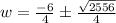 w=\frac{-6}{4}\pm \frac{\sqrt{2556}}{4}