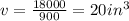 v = \frac{18000}{900}= 20 in^3