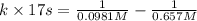 k\times 17s=\frac{1}{0.0981M}-\frac{1}{0.657M}