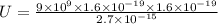 U=\frac{9\times 10^{9}\times 1.6\times 10^{-19}\times 1.6\times 10^{-19}}{2.7\times 10^{-15}}