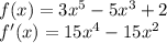 f(x)=3x^{5}-5x^3+2\\ f'(x)=15x^4-15x^{2}