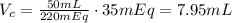 V_{c} = \frac{50 mL}{220 mEq} \cdot 35 mEq = 7.95 mL