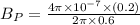B_P=\frac{4\pi\times 10^{-7}\times (0.2)}{2\pi\times 0.6}