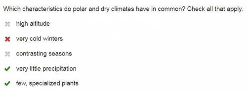 Which characteristics do polar and dry climates have in common?  check all that apply. high altitude