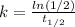 k = \frac{ln(1/2)}{t_{1/2}}