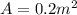 A = 0.2 m^2