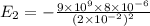E_2=-\frac{9\times 10^9\times 8\times 10^{-6}}{(2\times 10^{-2})^2}