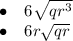 \begin{array}{ll}\bullet&6\sqrt{qr^3}\\\bullet&6r\sqrt{qr}\end{array}