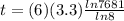 t = (6)(3.3) \frac{ln 7681}{ln 8}