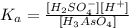 K_{a} = \frac{[H_{2}SO^{-}_{4}][H^{+}]}{[H_{3}AsO_{4}]}