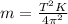 m = \frac{T^{2}K}{4\pi ^{2}}