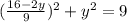 (\frac{16-2y}{9})^2+y^2=9