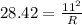 28.42 = \frac{11^2}{R}