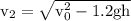 \rm v_2=\sqrt{v_0^2-1.2gh}