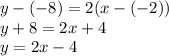 y-(-8)=2(x-(-2))\\y+8=2x+4\\y=2x-4