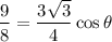 \dfrac98=\dfrac{3\sqrt3}4\cos\theta