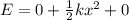 E = 0+\frac{1}{2} kx^2+0