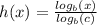 h(x)=\frac{log_{b}(x)}{log_{b}(c)}