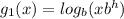 g_{1}(x)=log_{b}(xb^{h})