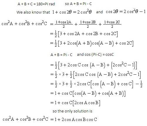 If a+b+c=180 prove that cos^2a + cos^2b + cos^2c = 1 - 2cosacosbcosc
