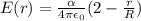 E(r) = \frac{\alpha}{4\pi \epsilon_0}(2 - \frac{r}{R})