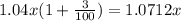 1.04x(1 + \frac{3}{100}) =  1.0712x