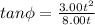 tan\phi = \frac{3.00 t^2}{8.00 t}