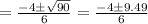 =\frac{-4\pm \sqrt{90}}{6}=\frac{-4\pm 9.49}{6}