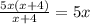 \frac{5x(x+4)}{x+4}=5x