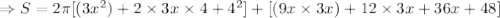 \Rightarrow S=2\pi[(3x^2)+2\times3x\times4+4^2]+[(9x\times3x)+12\times3x+36x+48]