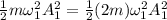 \frac{1}{2} m\omega_1^2A_1^2=\frac{1}{2} (2m)\omega_1^2A_1^2