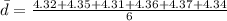 \bar{d}=\frac{4.32+4.35+4.31+4.36+4.37+4.34}{6}