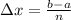 \Delta x=\frac{b-a}{n}