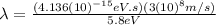 \lambda=\frac{(4.136(10)^{-15} eV.s)(3(10)^{8}m/s)}{5.8eV }