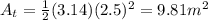A_t =  \frac{1}{2}(3.14)(2.5)^2 = 9.81m^2