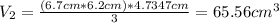 V_{2}=\frac{(6.7cm*6.2cm)*4.7347cm}{3}=65.56cm^3