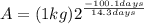 A=(1 kg)2^{\frac{-100.1 days}{14.3 days}}