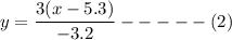 y=\dfrac{3(x-5.3)}{-3.2}-----(2)