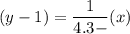 (y-1)=\dfrac{1}{4.3-}(x)