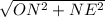 \sqrt{ON^2+NE^2}