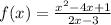 f(x)=\frac{x^2-4x+1}{2x-3}