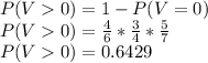 P(V0) = 1 - P(V=0)\\P(V0) = \frac{4}{6}*\frac{3}{4}*\frac{5}{7}\\P(V0) = 0.6429