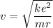 v=\sqrt{\dfrac{ke^2}{mr}}